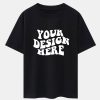 Your Design Here Print Drop Shoulder Oversize T-Shirt